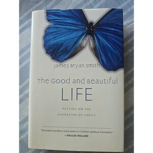 The Good and Beautiful LIFE ~ Apprentice Series ~ James Bryan‎ Smith